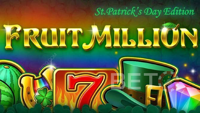 Fruit Million онлайн слот с 8 различни скина - St. Patricks Day Edition