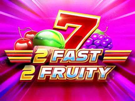 2 Fast 2 Fruity Демо